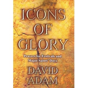 Icons Of Glory by David Adam